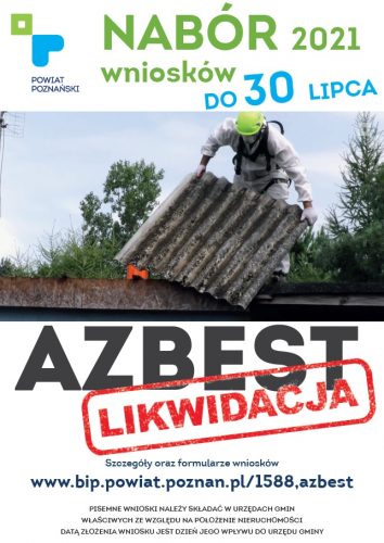 Plakat promujący Program likwidacji wyrobów zawierających azbest. Na plakacie widnieje zdjęcie człowieka w białym kombinezonie. Osoba ta ściąga azbest z dachu. Napis na górze plakatu informuje, że nabór wniosków trwa do 30 lipca 2021 r.