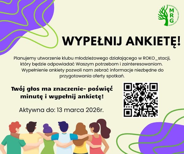 Beżowe tło, w&nbsp;rogach fioletowe ilustracje, kod QR do ankiety, termin ankiety do 13 marca, duże hasło na&nbsp;środku wypełnij ankietę, ankieta dotyczy utworzenia klubu młodzieżowego w&nbsp;ROKO_stacji.
