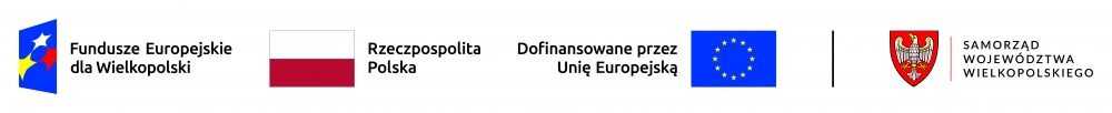 grafika: logotyp: niebieski prostokąt z&nbsp;białą, ż&oacute;łtą i&nbsp;czerwoną gwiazdą w&nbsp;środku - Fundusze Europejskie dla Wielkopolski; biało-czerwona flaga i&nbsp;napis Rzeczpospolita Polska; dofinansowanie przez Unię Europejską i&nbsp;czerwone godło z&nbsp;białym orłem i&nbsp;napis Samorząd Wojew&oacute;dztwa Wielkopolskiego