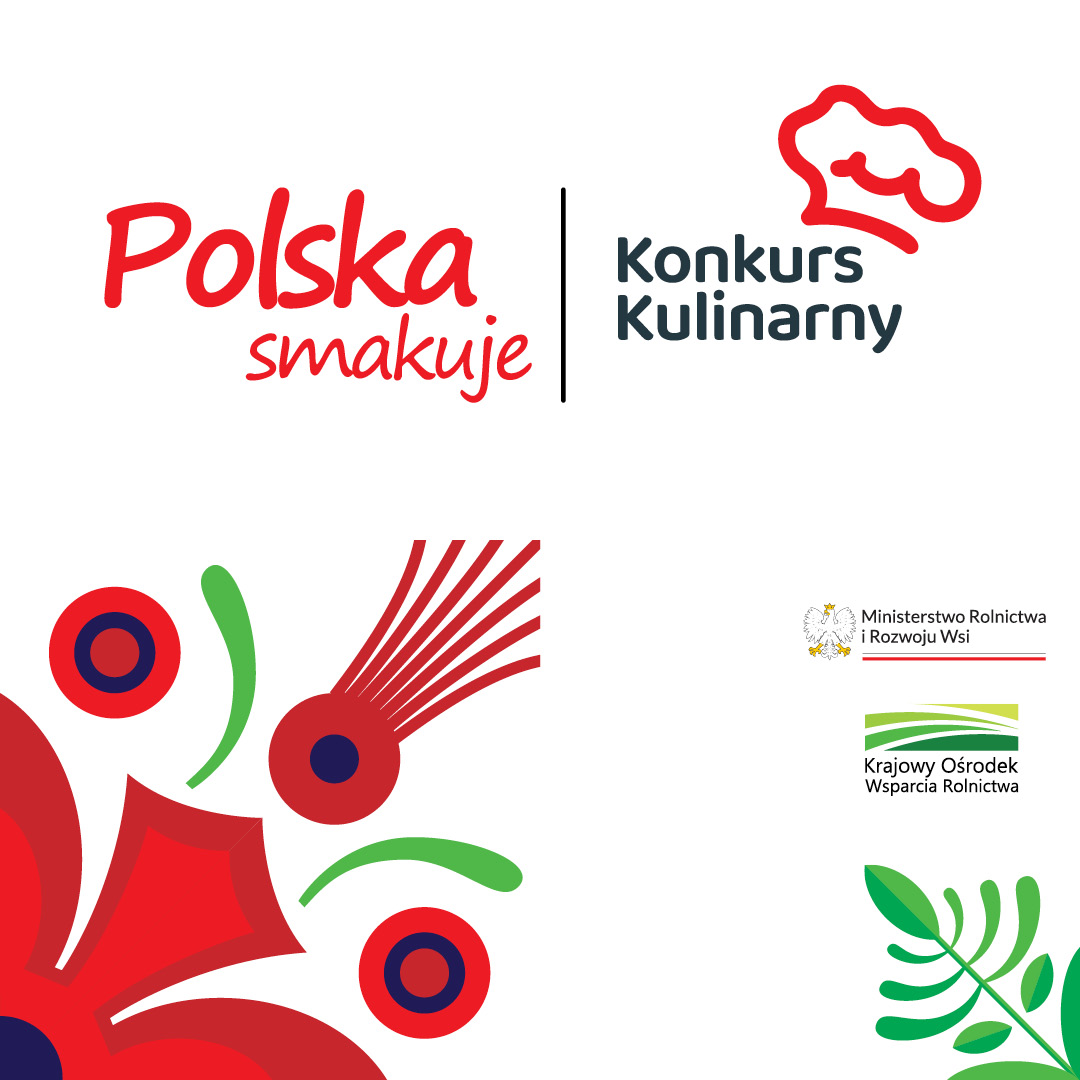 Ludowe wzory, konkurs kulinarny, Polska smakuje, Ministerstwo Rolnictwa i&nbsp;Rozwoju Wsi, Krajowy Ośrodek Wsparcia Rolnictwa