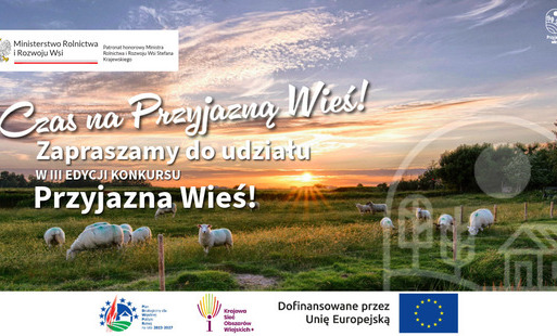 Grafika: Czas na Przyjazną Wieś! Zapraszamy do udziału w III edycji konkursu Przyjazna Wieś! Zdjęcie owiec na łące przy zachodzie słońca. Logotypy Ministerstwa Rolnictwa i Rozwoju Wsi, Krajowej Sieci Obszarów Wiejskich+, Planu Strategicznego dla Wspólnej 