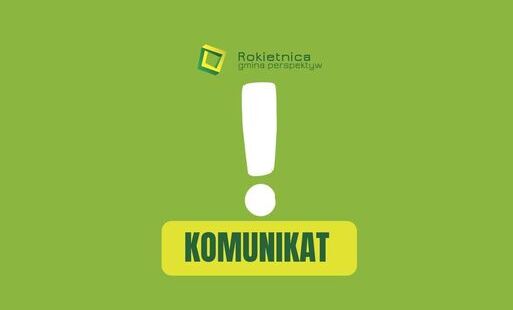 Na grafice na zielonym tle logotyp Rokietnica gmina perspektyw, biały wykrzyknik, na żółtym tle zielony napis KOMUNIKAT