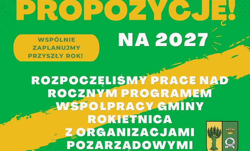 Grafika informująca o tym, że gmina Rokietnica rozpoczyna przyjmowanie wnisokow Organizacji Pozarządowych o propozycjach obszrów działan w Rocznym Programie Współpracy z NGO na rok 2027. 