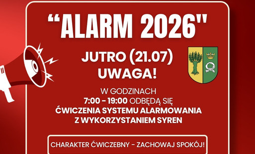 Grafika informacyjna o ćwiczeniach alarmowania w dniu 21.07.2026 r. w godzinach 7:00 - 19:00.