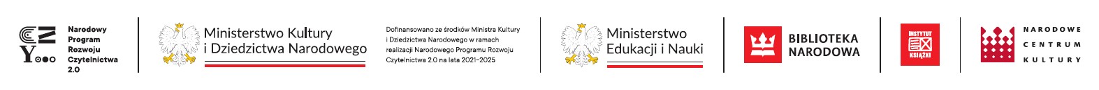 Logotypy od lewej: Narodowy Program Rozwoju Czytelnictwa 2.0, Ministerstwo Kultury i Dziedzictwa Narodowego, Ministerstwo Edukacji i Nauki, Biblioteka Narodowa, Instytut Książki, Narodowe Centrum Kultury